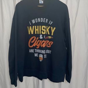 Whiskey and Cigars sweatshirt!